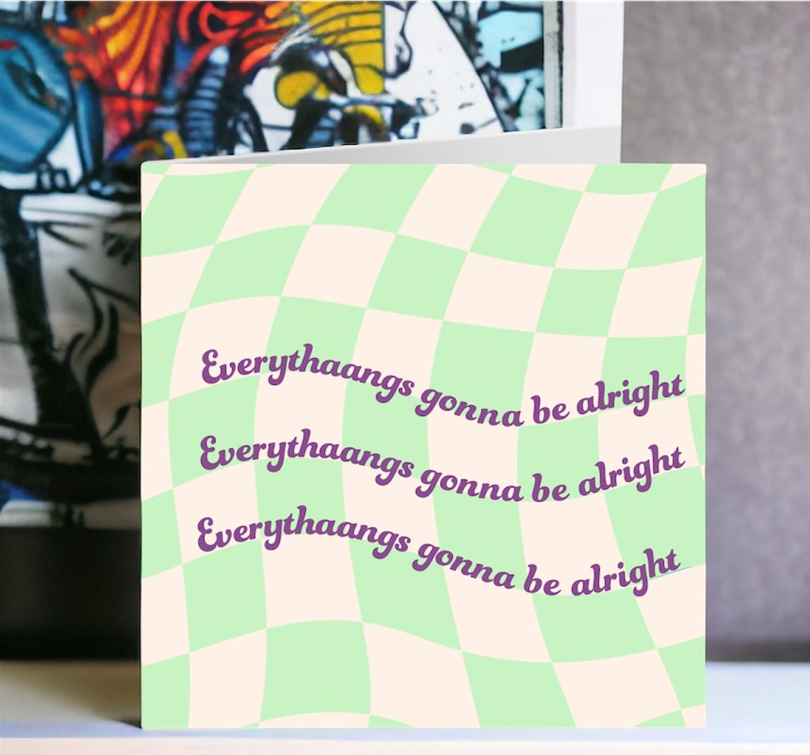 EVERYTHAANGS GONNA BE ALRIGHT Checkered Greeting Card