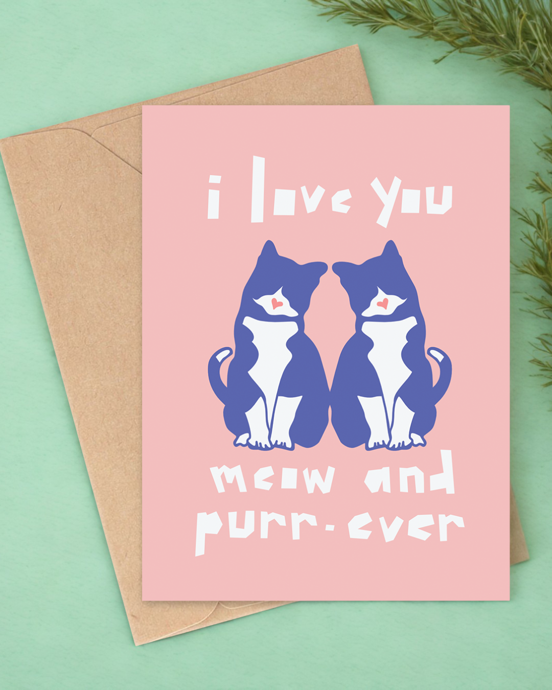 I LOVE YOU MEOW & PURR-EVER Greeting Card