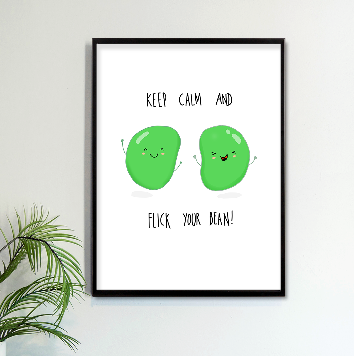 KEEP CALM, FLICK BEAN A4 Art Print