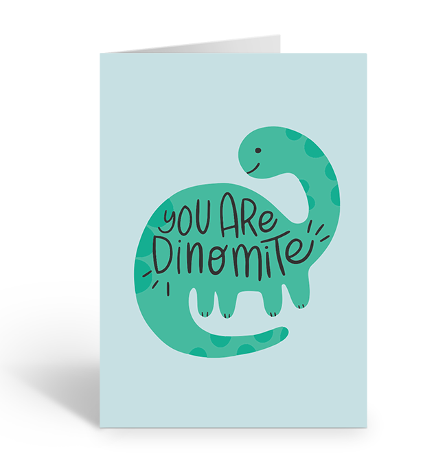 YOU ARE DINOMITE Greeting Card