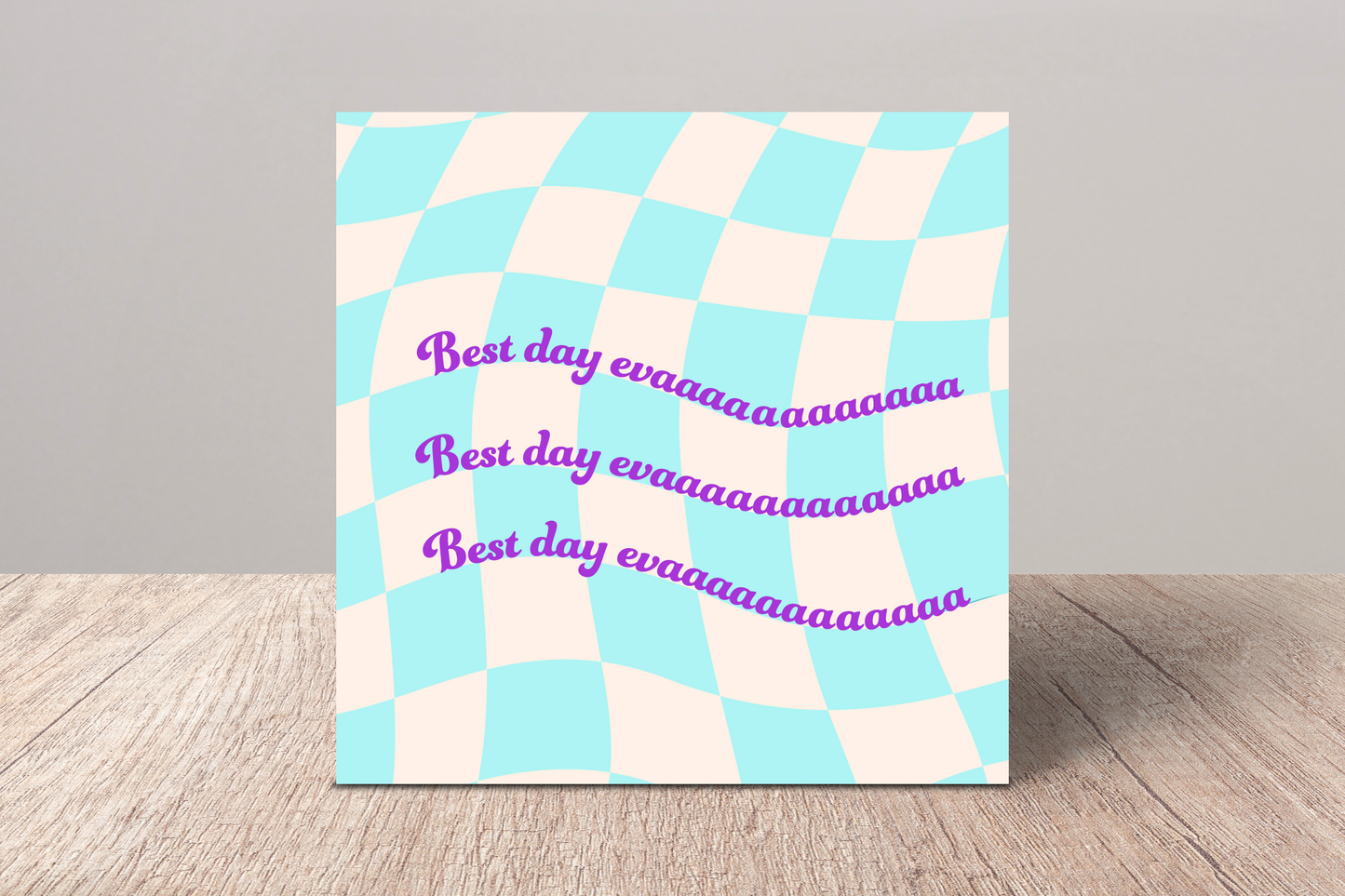 BEST DAY EVAAAAAAAAAAAA Checkered Greeting Card