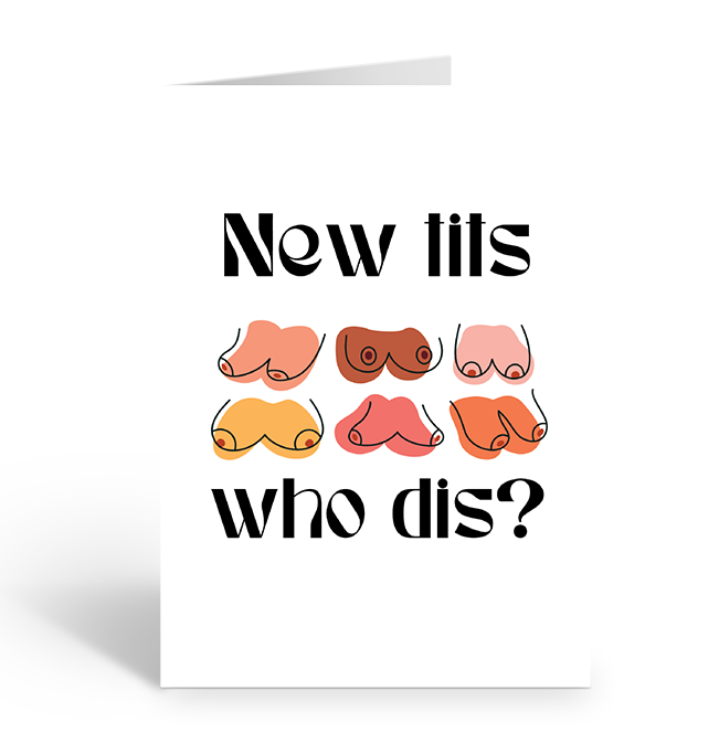 Card with colourful illustrations of breasts and text 'New tits who dis?' on a white background