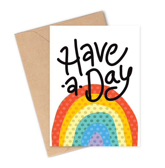 HAVE A RAINBOW DAY Greeting Card