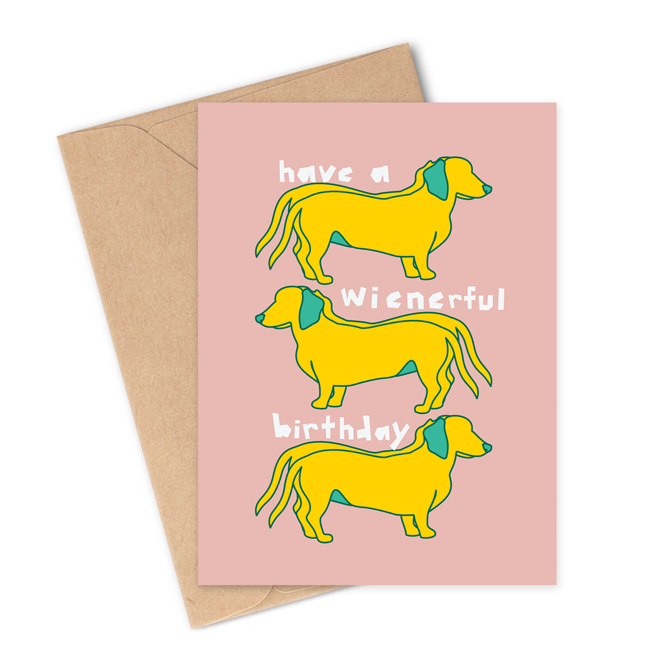 HAVE A WIENERFUL BIRTHDAY Greeting Card