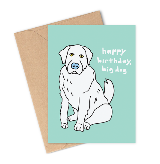 HAPPY BIRTHDAY BIG DOG Greeting Card
