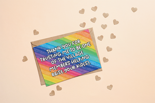 Colourful rainbow card with text Thank you for trusting me to be one of the village members helping raise your kid(s) on a white background with brown envelope and beige hearts.