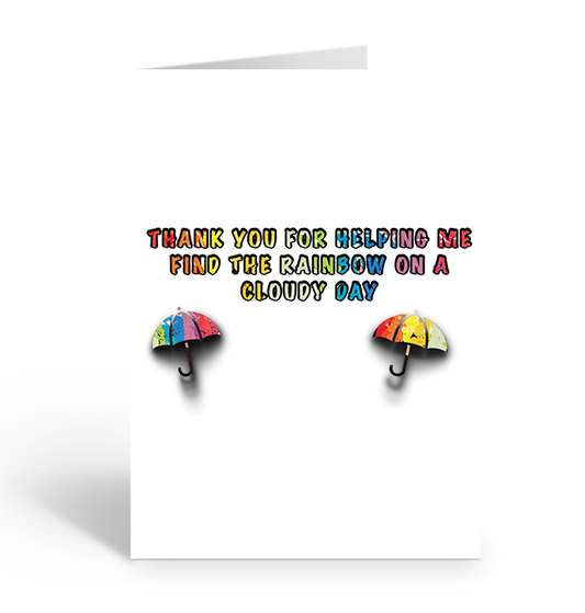 Greeting card with rainbow umbrellas and text Thank you for helping me find the rainbow on a cloudy day on a white background.