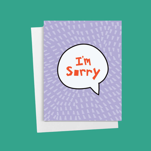 I'M SORRY QUOTE BUBBLE Greeting Card