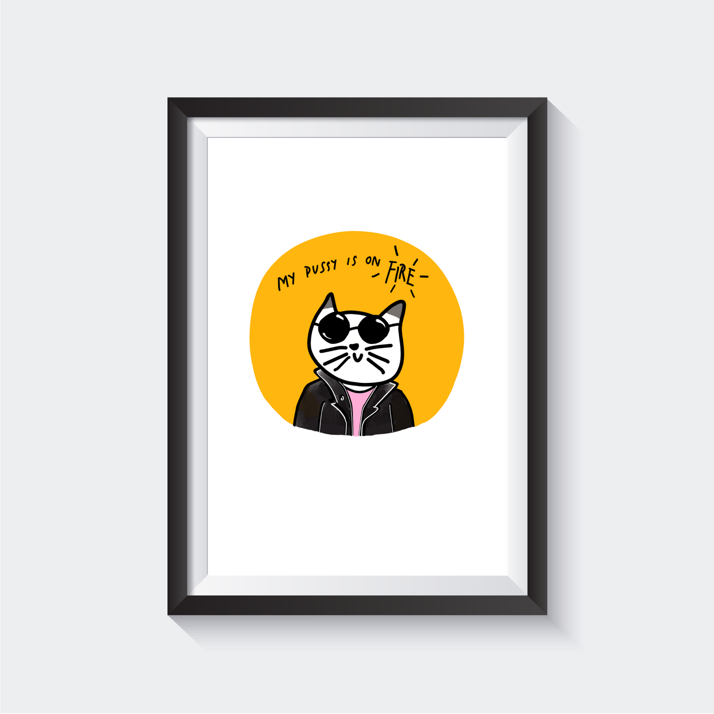 PUSSY FIRE Art Print