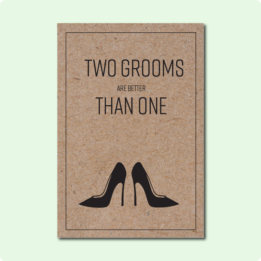 Two Grooms Are Better Than One Greeting Card