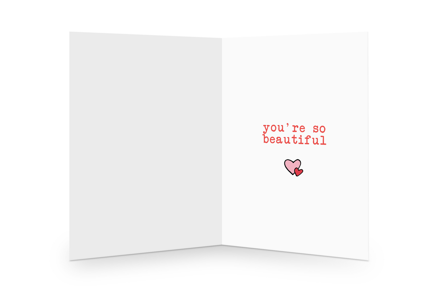 You're So Beautiful text inside Greeting Card