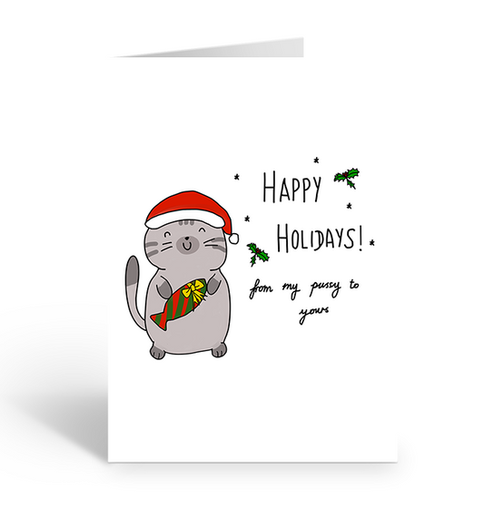Happy Holidays from my pussy to yours greeting card