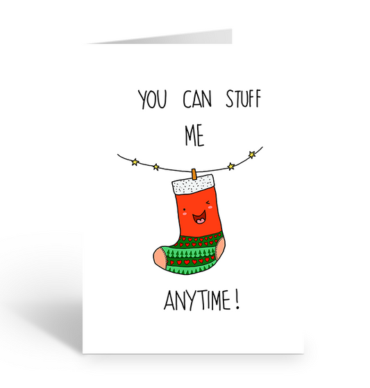 You can stuff me anytime xmas stocking greeting card