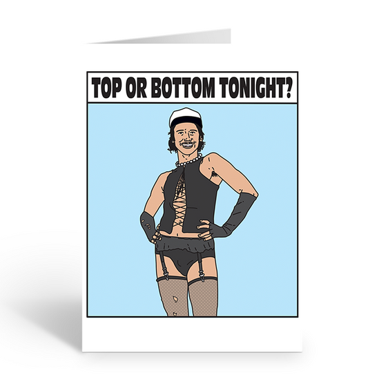 Top or bottom tonight greeting card