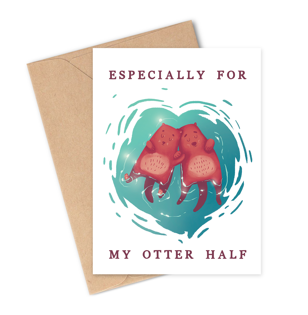 Greeting card with two otters holding hands with text especially for my otter half and a brown envelope on a white background