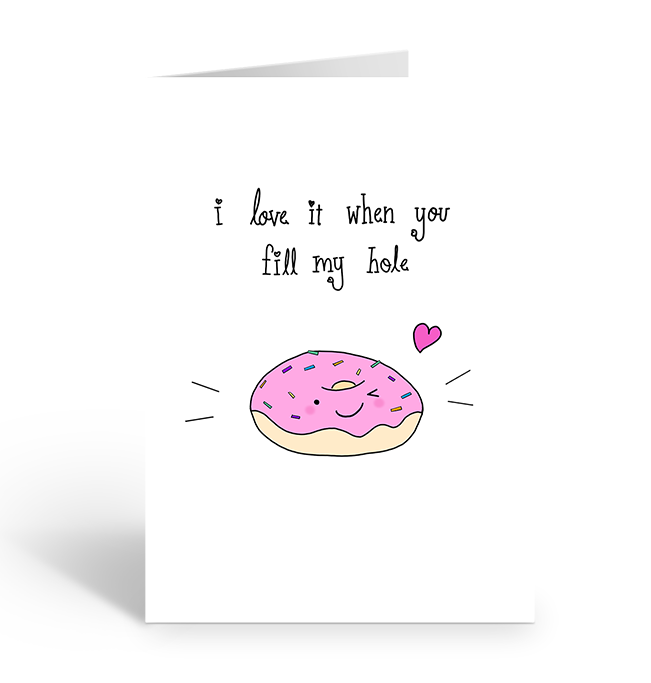 FILL MY HOLE LOVE Greeting Card