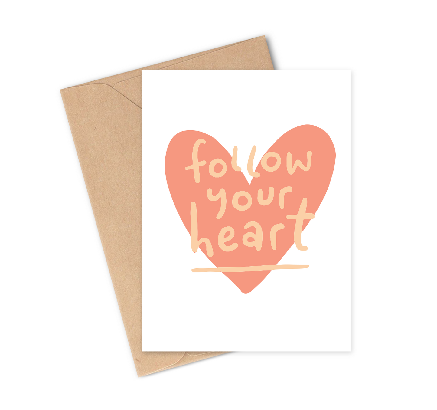 FOLLOW YOUR HEART Greeting Card