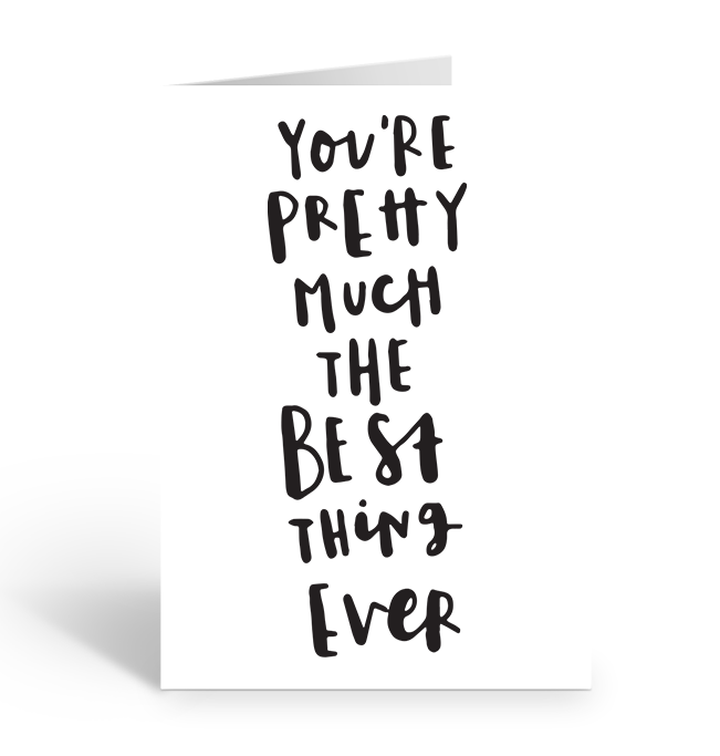 BEST THING EVER Greeting Card