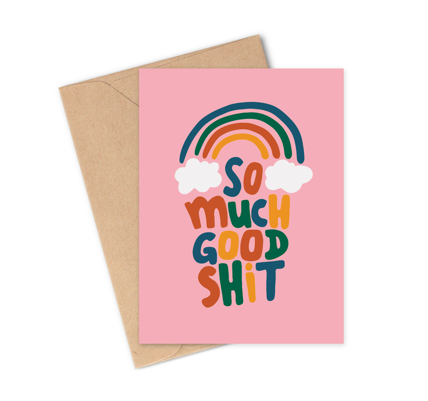 SO MUCH GOOD SHIT Greeting Card