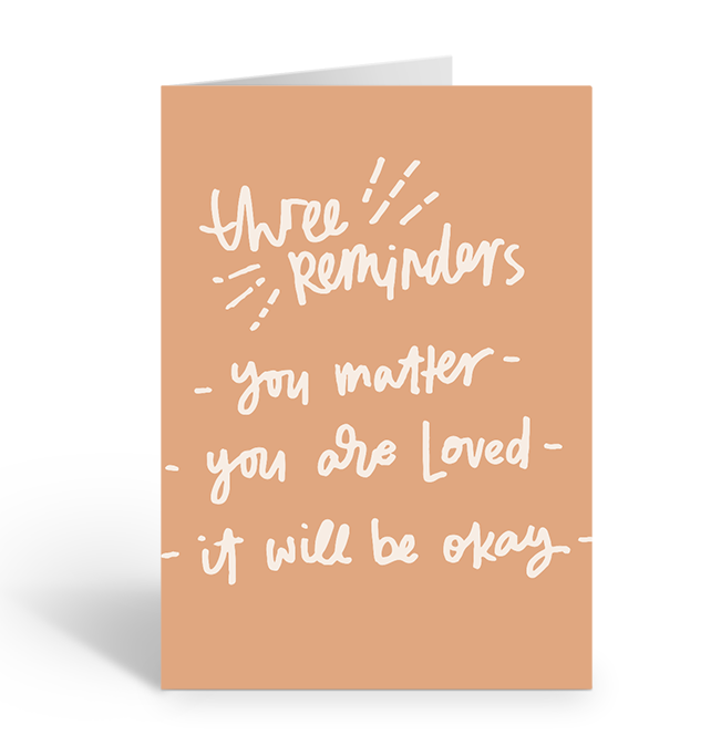 Three empowerment reminders - you matter, you are loved, it will be okay greeting card