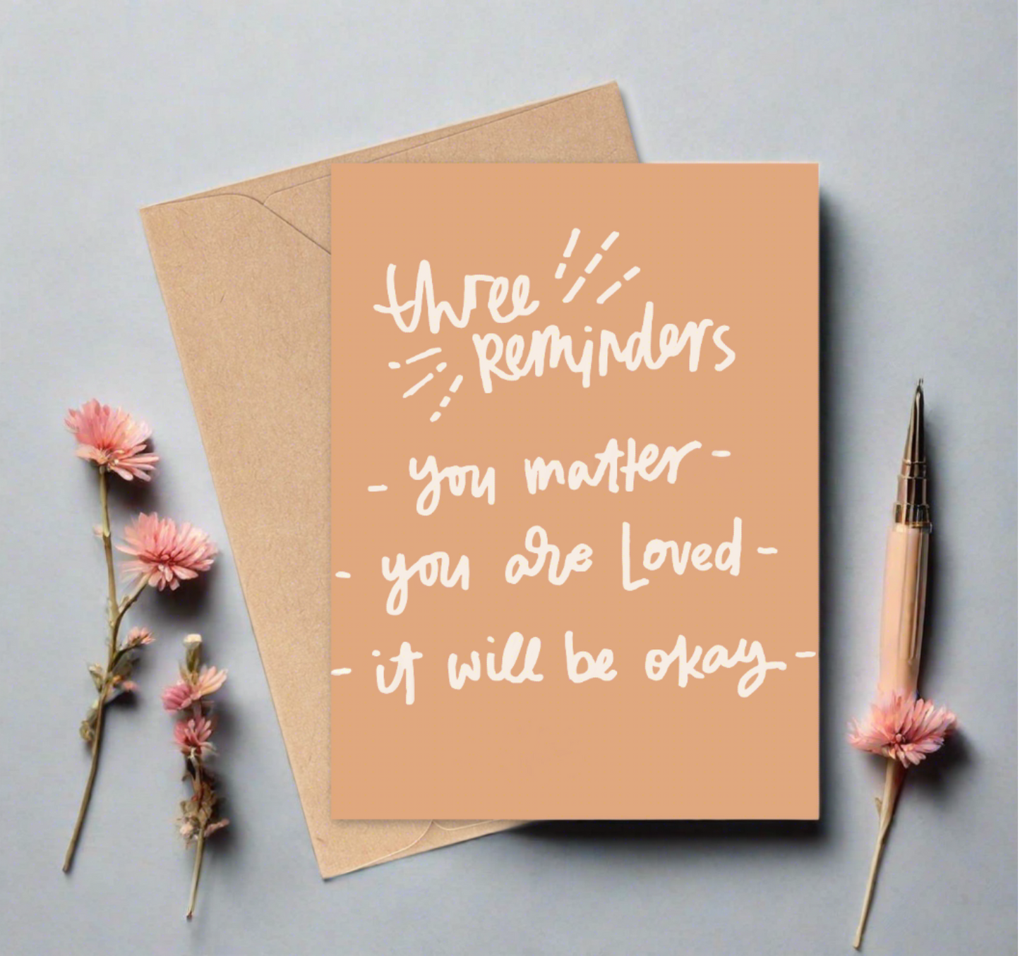 Three empowerment reminders - you matter, you are loved, it will be okay greeting card with envelope