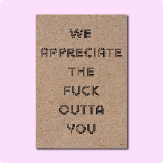 WE APPRECIATE Greeting Card