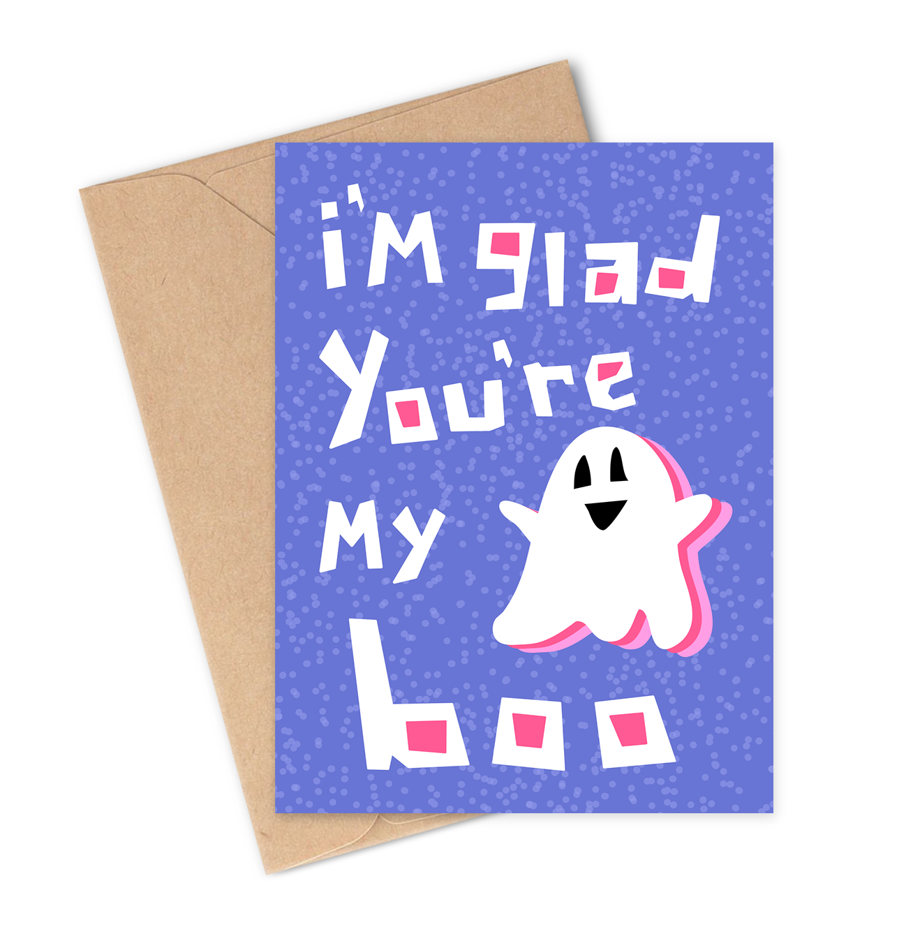 I'M GLAD YOU'RE MY BOO Greeting Card