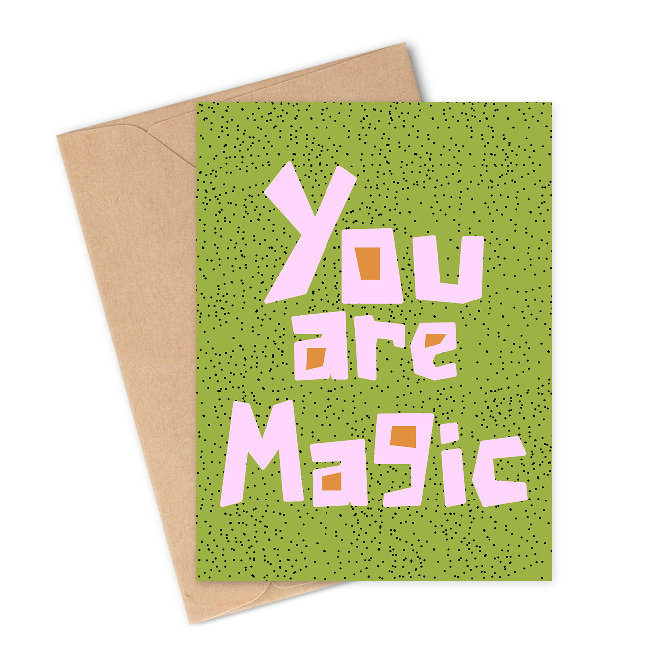 YOU ARE MAGIC Greeting Card