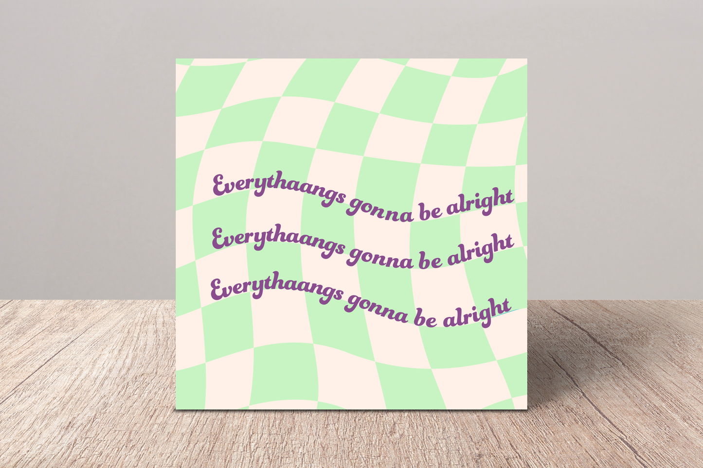EVERYTHAANGS GONNA BE ALRIGHT Checkered Greeting Card