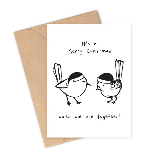 MERRY CHRISTMAS WREN WE ARE TOGETHER Greeting Card