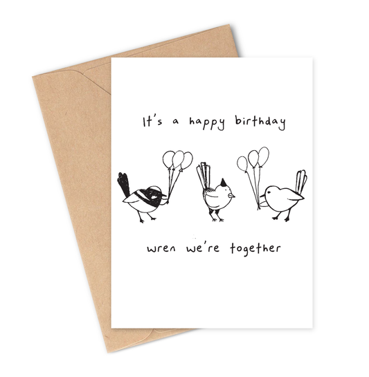 HAPPY BIRTHDAY WREN WE'RE TOGETHER Greeting Card