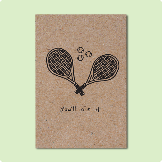 YOU’LL ACE IT Greeting Card