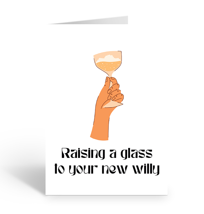 RAISING A GLASS TO NEW WILLY Greeting Card