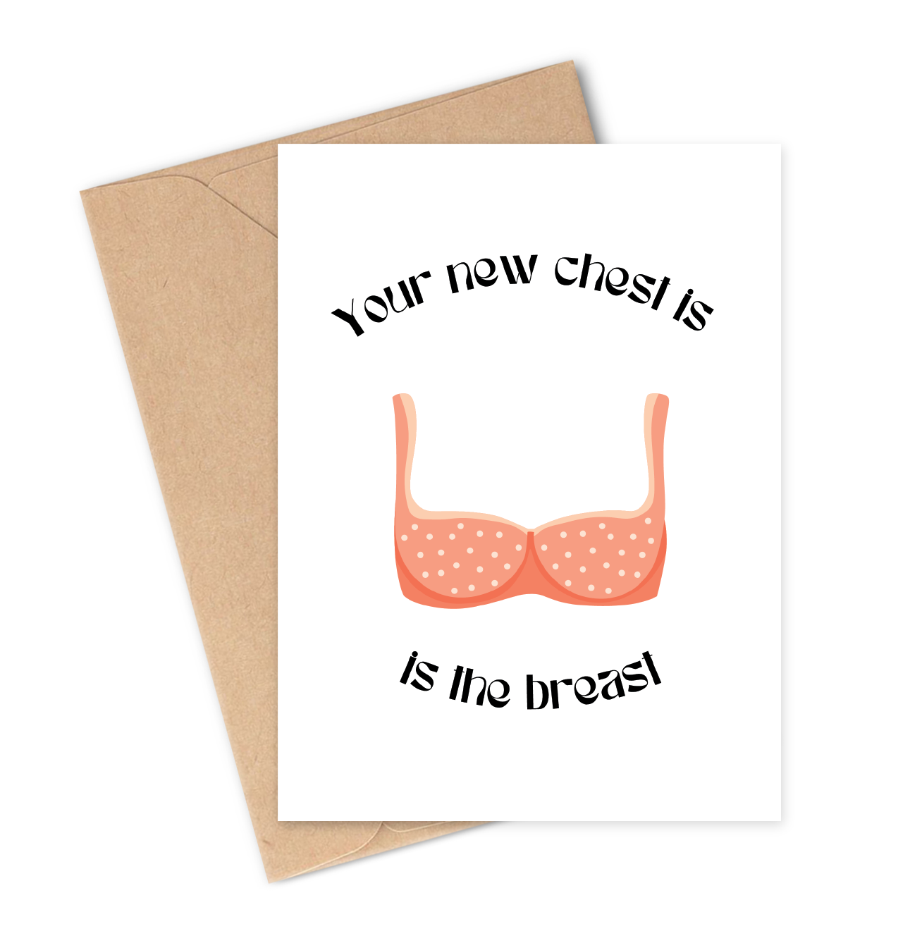 NEW CHEST IS THE BREAST Greeting Card