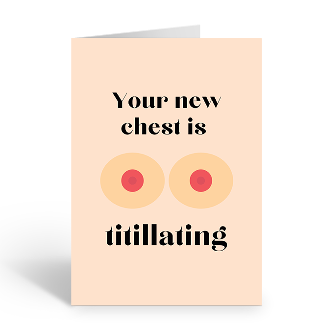 NEW CHEST IS TITILLATING Greeting Card