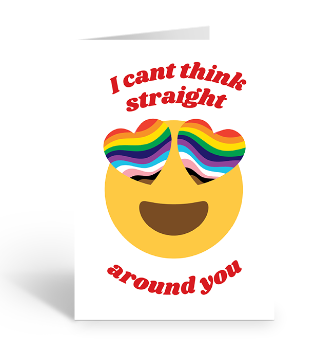 CAN'T THINK STRAIGHT AROUND YOU Greeting Card