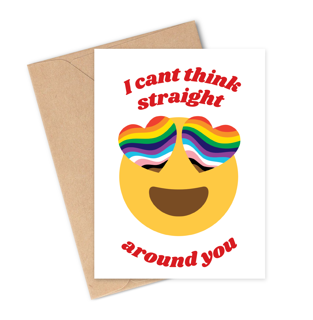 CAN'T THINK STRAIGHT AROUND YOU Greeting Card