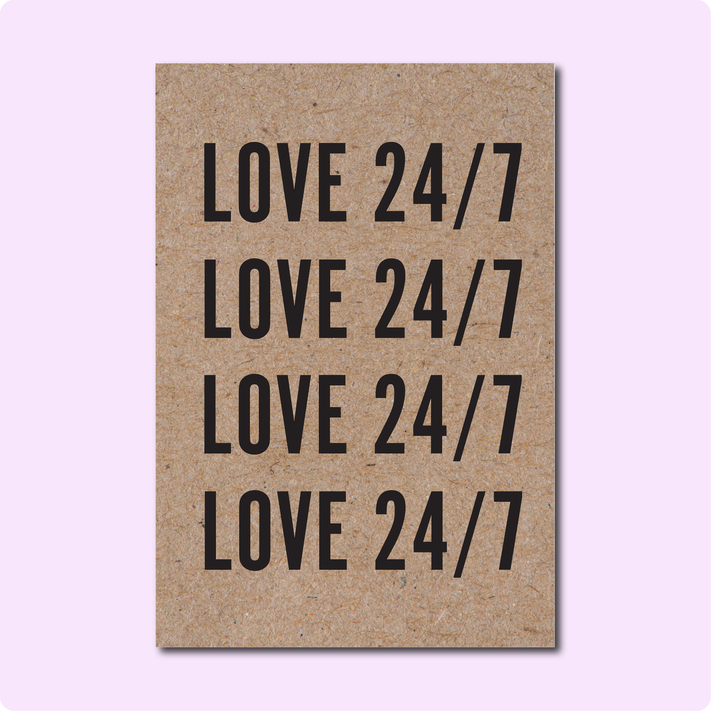 LOVE 24/7 Greeting Card