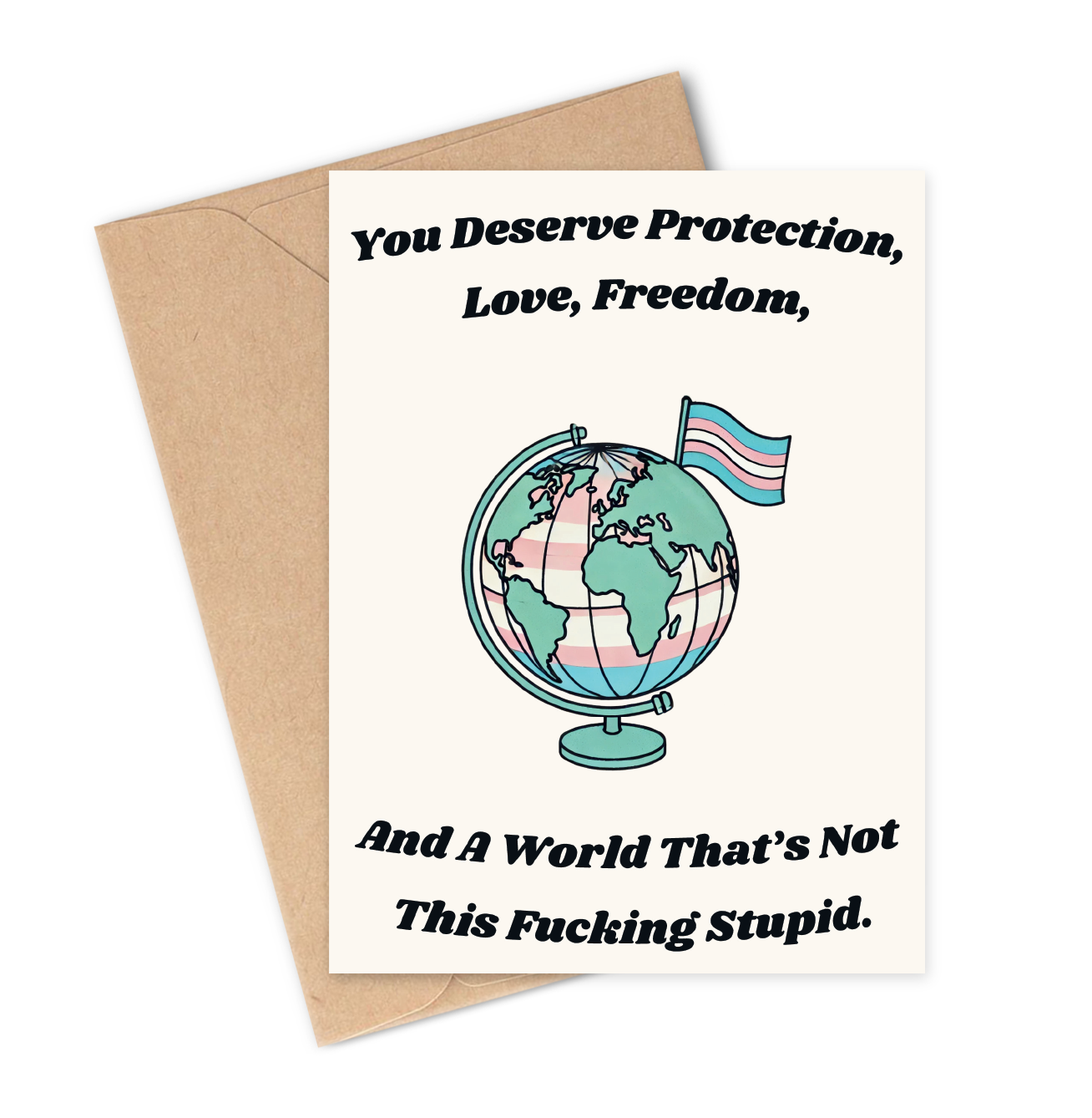 TRANS DESERVE PROTECTION, LOVE & FREEDOM Greeting Card