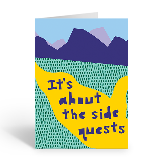 Greeting card with mountain design and text 'It's about the side quests' on a white background