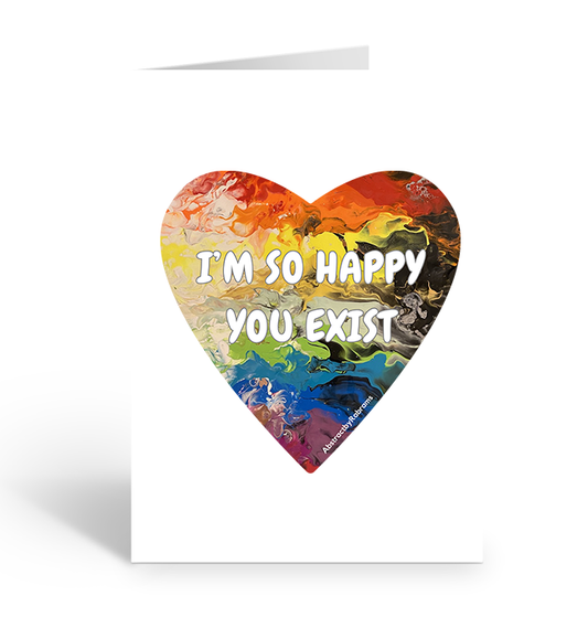 Colourful rainbow heart-shaped card with 'I'm so happy you exist' text on a white background