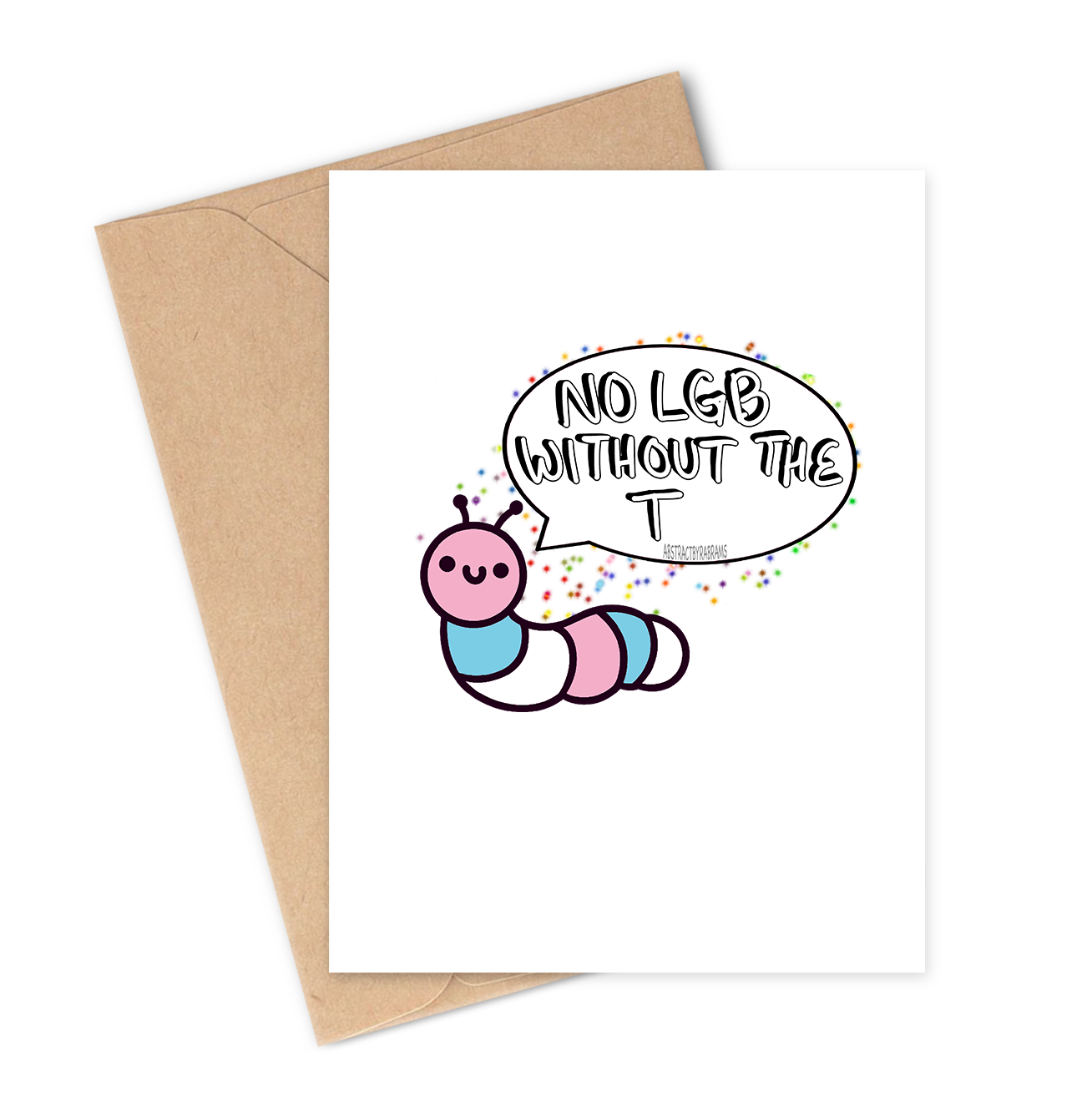 Card with a cartoon caterpillar and speech bubble saying 'No LGB without the T' on a white background with a brown envelope.