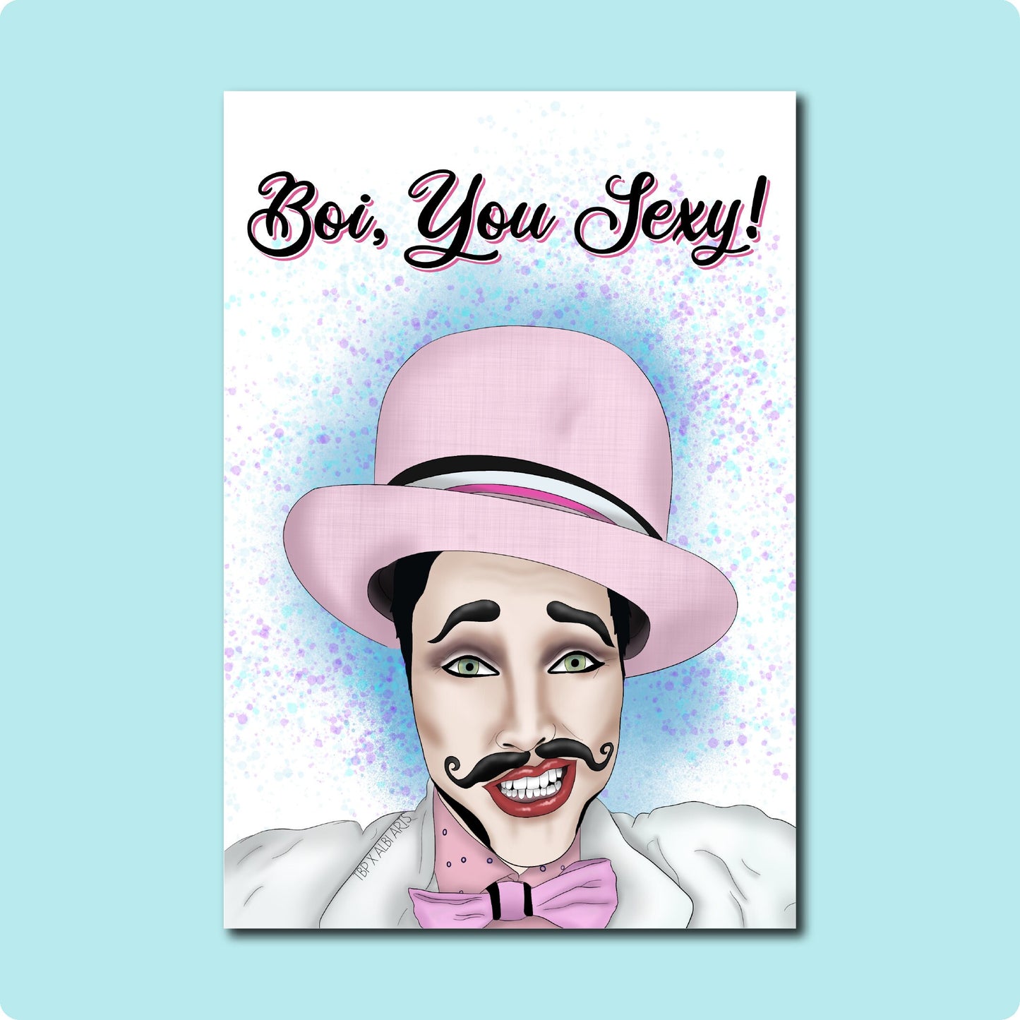 BOI YOU SEXY GALEXY DRAG KING Greeting Card