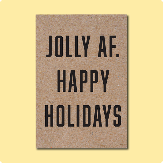 JOLLY AF Greeting Card