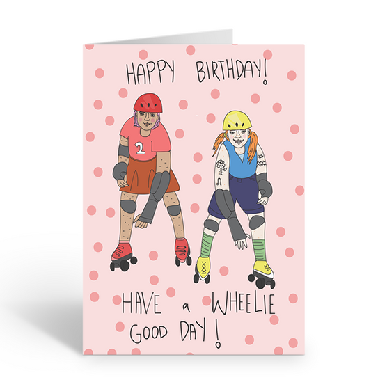 Happy birthday roller derby, have a wheelie good day greeting card