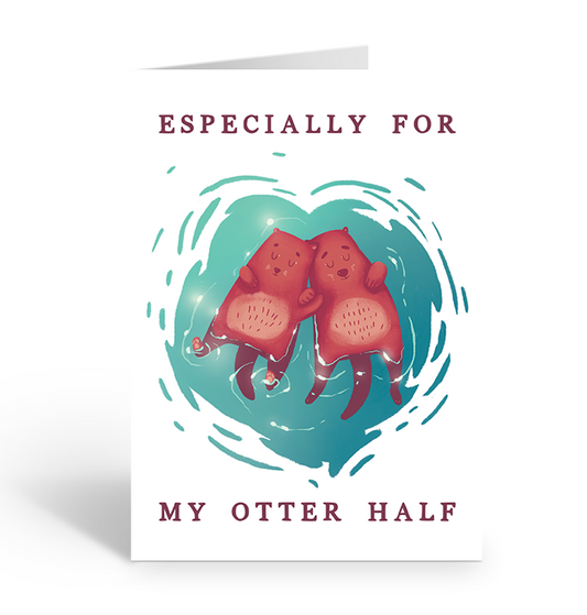 Especially for my otter half greeting card