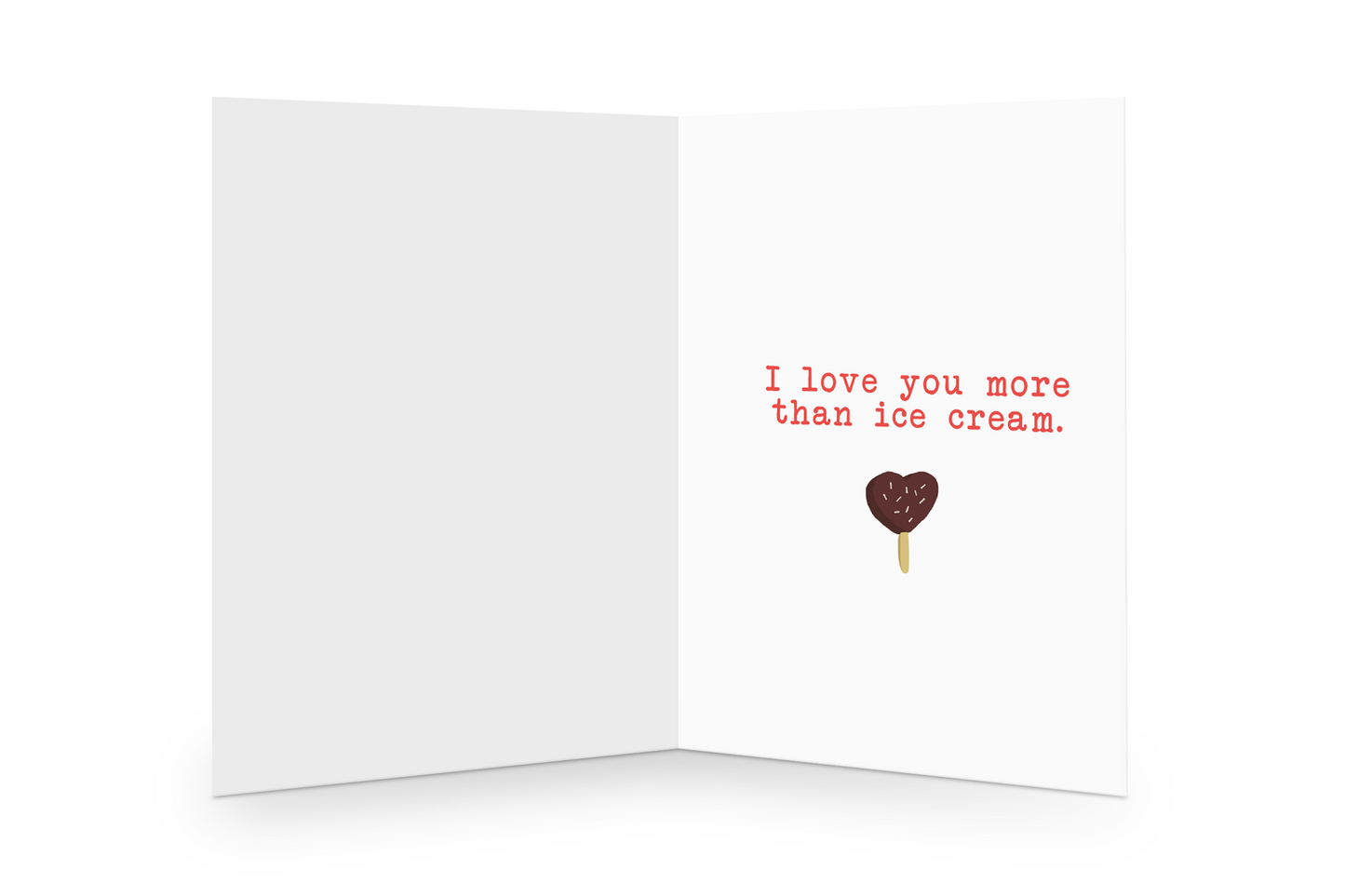 I love you more than ice cream inside greeting card