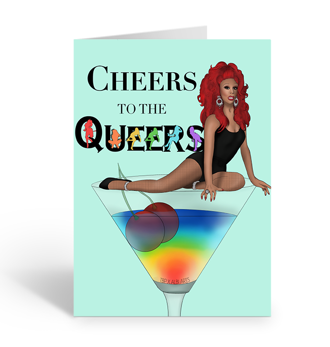 Cheers to the queers Ru Paul greeting card