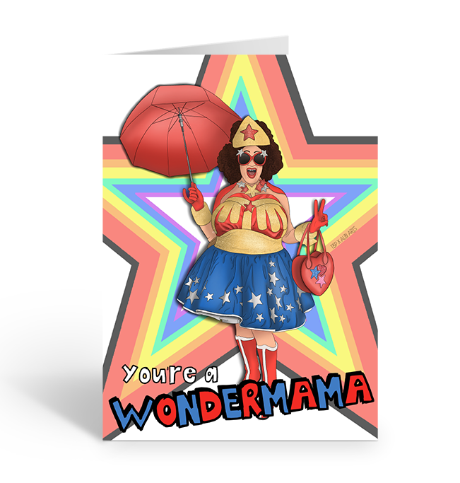 You're A Wondermama Drag Queen Greeting Card