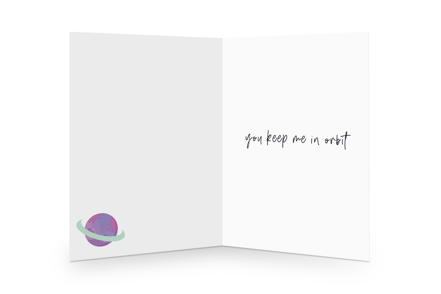 you keep me in orbit inside greeting card